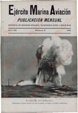 "Ejército, Marina y Aviación", Año VIII, 1941: "La Batalla del Atlántico: Submarino Alemán Hunde con Dos Torpedos un Buque-Petrolero Británico"