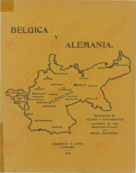 Bélgica y Alemania: Recopilación de textos y documentos precedidos de una advertencia al lector por Henri Davignon. Harrison & Sons., Londres, 1915.