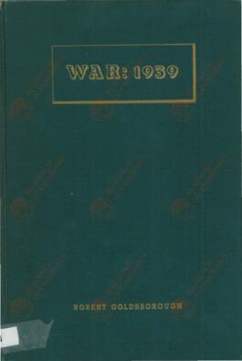 Goldsborough, Robert: "War: 1939". New York, 1940. Autografiado por diversos oficiales estadounidenses como los generales General Mark W. Clark (1896-1984) y Matthew B. Ridgway (1895-1993), entre otros