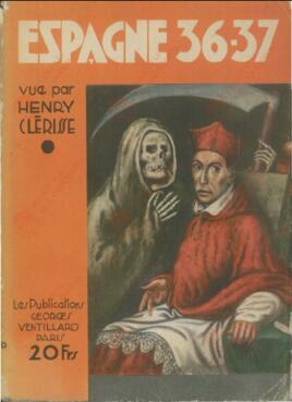 Clérisse, Henry. España 36-37. París, 1937.
