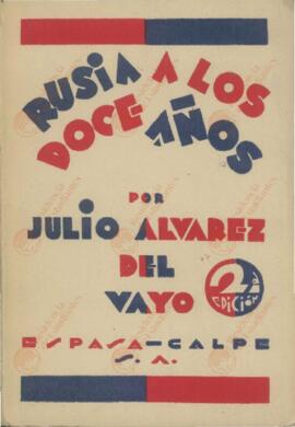 Álvarez del Vayo, Julio. Rusia a las doce años. Espasa-Calpe, Madrid, 1929.