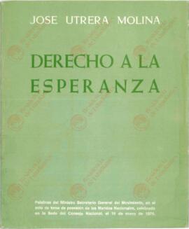 Utrera Molina, José. "Derecho a la Esperanza". Discurso del acto de toma de posesión de los Mandos Nacionales, 16 de enero de 1974.