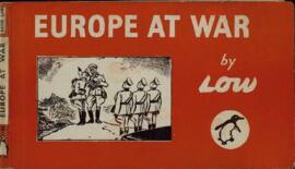 Low, David. Europa en guerra. Caricaturas. 1940. En inglés