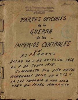 Partes oficiales de la Guerra de los imperios Centrales, en Esperanto desde 1 de Octubre 1914 a 5 de Junio 1915.