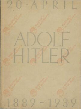 Adolf Hitler: 20 Abril 1889 - 1939. Editado por Audi