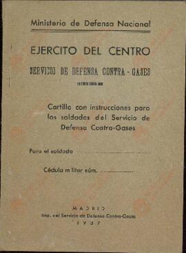 "Ejército del Centro: Cartilla con Instrucciones para los Soldados del Servicio de Defensa contra Gases". Ministerio de Defensa Nacional. Madrid, 1937. Folleto con instrucciones