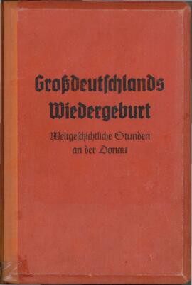 "El renacimiento de la Gran Alemania: La historia del mundo se determina en el Danubio"