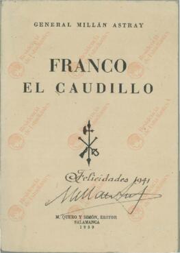 Millán Astray y Terreros, Gen. José (1879-1954): "Franco, el Caudillo" (autografiado por el autor). (1939)