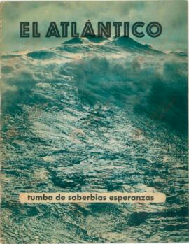 El Atlántico: tumba de soberbias esperanzas (Batalla del Atlántico)