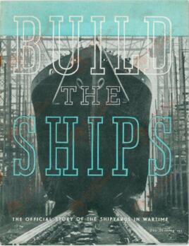 Construir los barcos. Astilleros durante la guerra. Publicado en 1946