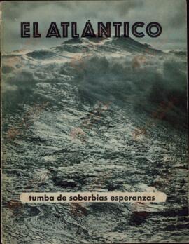 El Atlántico: Tumba de soberbias esperanzas
