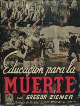 Ziemer, Gregor (1899-1982). "Educación para la Muerte" (con prólogo de Alicia Moreau de Justo), Buenos Aires, 1940.