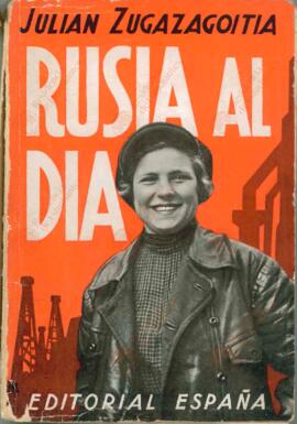 Zugazagoitia, J. Rusia al día. Editorial España, Madrid, 1932.