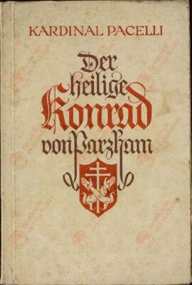 Pacelli, Eugenio M.G.G. Cardinal (1876-1958). "San Konrad de Parzham", Munich 1937