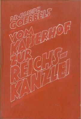 Goebbels, Joseph. "Del Cuartel Imperial a la Cancillería del Reich". Munich, 1934.