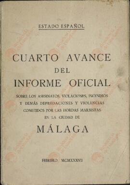 Cuarto avance del informe oficial sobre asesinatos, violaciones, incendios, etc. cometidos por las hordas marxistas en Málaga. 1937