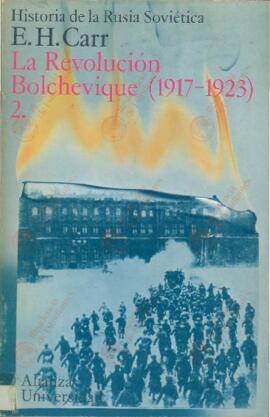 Carr, Edward Hallett (1892-1982): Historia de la Rusia Soviética: La Revolución Bolchevique (1917-1923) Tomo 2. Madrid, 1973