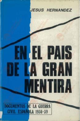 Hernández Tomás, Jesús (1907-1971): En el País de la Gran Mentira. Madrid, 1974