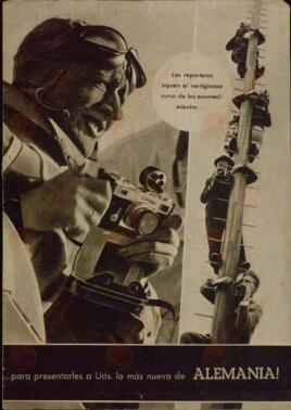 "Los Reporteros Siguen el Vertiginoso Curso de los Acontecimientos... Para Presentarles a Uds. lo más Nuevo de Alemania", c. 1940