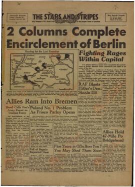 The Stars and Stripes. Periódico diario de las Fuerzas Armadas de EE.UU. en el Escenario Europeo de Operaciones. 26 abril 1945. "2 columnas completan el cerco a Berlín."