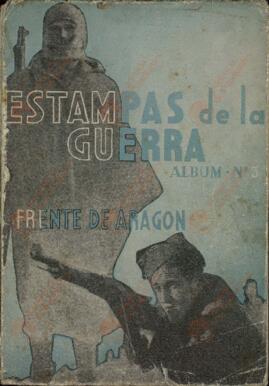 Estampas de la guerra, n.º 3. Frente de Aragón, 17 noviembre 1937 a 26 marzo 1938
