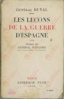 Duval, Gen. Raymond. Las lecciones de la Guerra de España. París,. 1938.