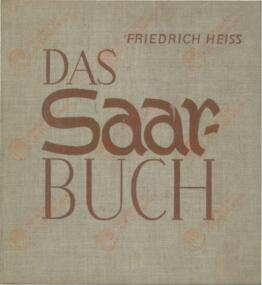 Heiss, Friedrich. "El Libro de Sarre, el destino de un paisaje alemán", Berlín, 1935.
