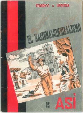 Urrutia, F. El Nacionalsindicalismo es así.
