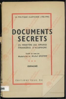 La Política Alemana (1936-1943). Documentos Secretos del Ministerio de Asuntos Exteriores de Alemania: España. Traducido del ruso por Madeleine y Michel Eristov. Ediciones Paul Dupont. París, 1946.