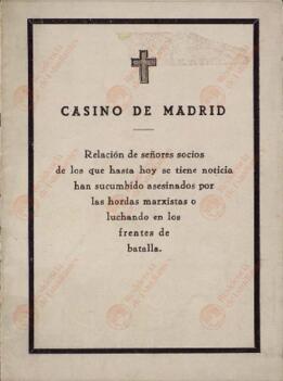 Casino de Madrid: "Relación de señores socios de los que hasta hoy se tiene noticia han sucumbido asesinados por las hordas marxistas o luchando en los frentes de batalla". Madrid, probablemente 1939