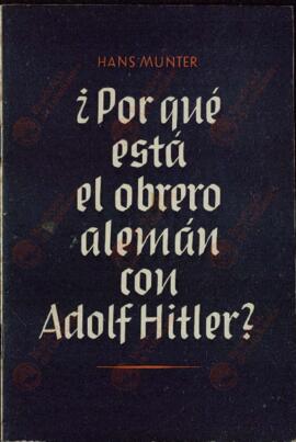 ¿Por qué está el obrero alemán con Adolf Hitler?