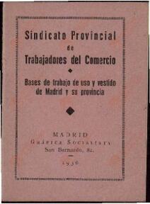 Sindicato Provincial de Trabajadores del Comercio. "Bases de trabajo de uso y vestido de Madrid y su Provincia". Madrid, 4 noviembre 1933