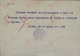 Orden para la emisión de un salvoconducto para un desplazamiento concreto de Fernando Matia. Bilbao, 29 agosto 1936