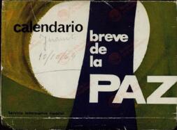 "Calendario breve de la paz": Breve repaso a la época franquista desde el final de la guerra, en 1939, hasta 1964, con citas, extractos de leyes, noticias, ilustraciones, etc.