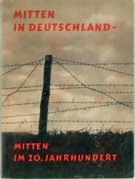 "En el centro de Alemania-En la mitad del siglo XX", Ministerio Federal para las cuestiones del conjunto de Alemania, Bonn, mayo de 1959.