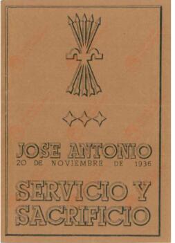 José Antonio, 20 de Noviembre de 1936. Servicio y Sacrificio.