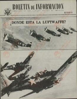 ¿Dónde está la Luftwaffe? Boletín de información de la Embajada de Estados Unidos en Madrid. 3 de abril de 1944.
