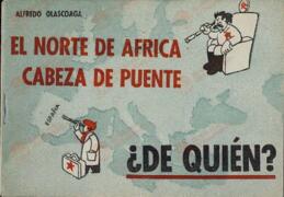 Olascoaga, Alfredo. El Norte de África, Cabeza de Puente... ¿De Quién?