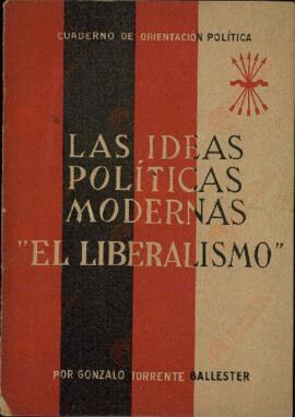 Torrente Ballester, G. Las ideas políticas modernas, "El Liberalismo". Cuadernos de Orientación Política, Editora Nacional, Barcelona, 1939.