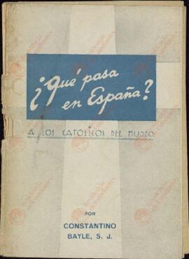 "¿Qué Pasa en España? A los Católicos del Mundo"