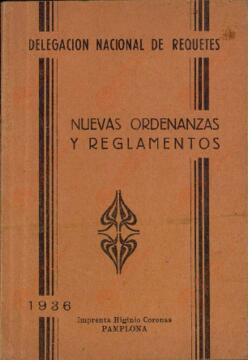 Castañé Lloret, Modesto. "Delegación Nacional de Requetés: Nuevas Ordenanzas y Reglamentos". Pamplona, 1936