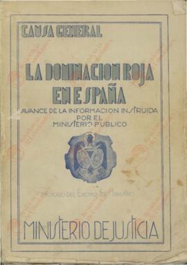 Causa General. La Dominación Roja en España. Avance de la información instruida por el Ministerio Público. Ministerio de Justicia, 1943.